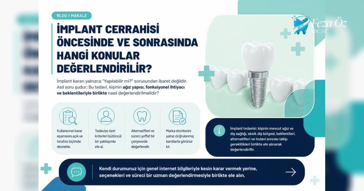 İmplant cerrahisi öncesinde ve sonrasında hangi konular değerlendirilir?