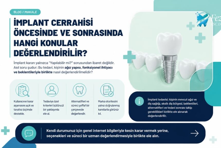 İmplant cerrahisi öncesinde ve sonrasında hangi konular değerlendirilir?