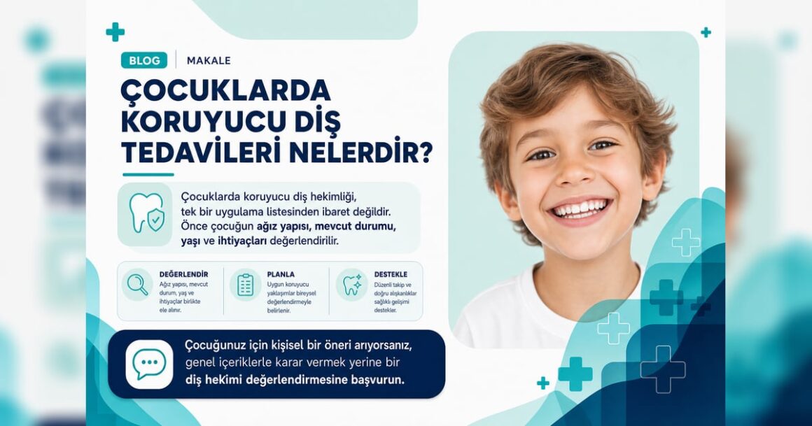Çocuklarda koruyucu diş tedavileri nelerdir?