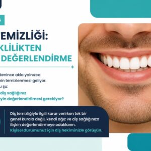 Diş temizliği: Gereklilikten önce değerlendirme
