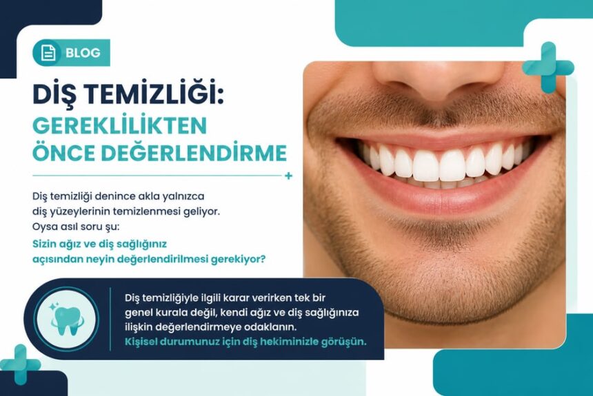 Diş temizliği: Gereklilikten önce değerlendirme